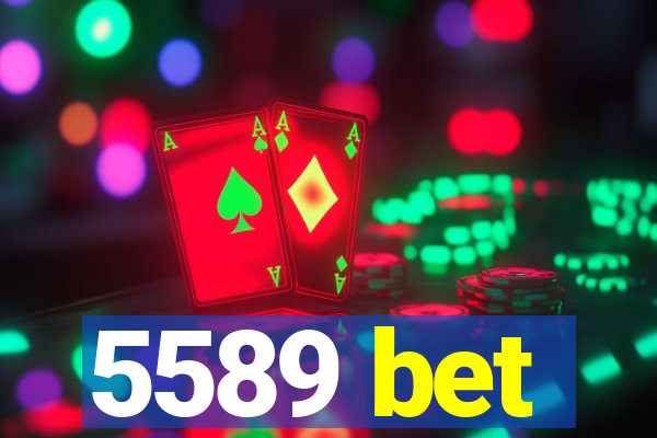 5589 bet